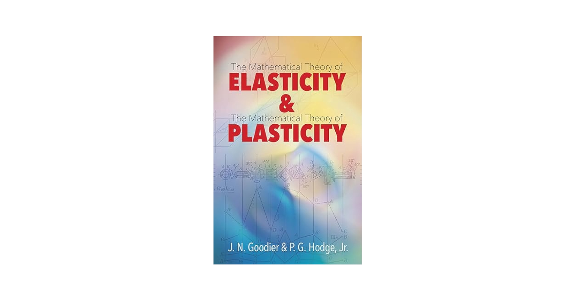 洋書 Mathematical Theory of Elasticity Second Elasticity and Plasticity: The Mathematical Theory of